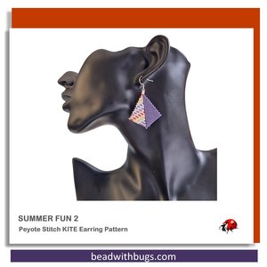 Peyote Stitch, Kite Earring Beading Pattern by Bead with Bugs, Summer Fun 2