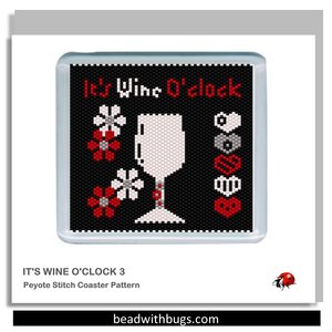 ITS WINE O'CLOCK: Peyote Stitch Beaded Coaster Pattern by Bead with Bugs