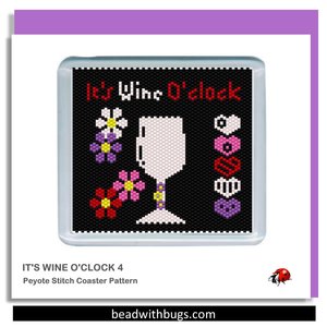 ITS WINE O'CLOCK: Peyote Stitch Beaded Coaster Pattern by Bead with Bugs
