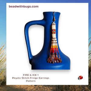 FIRE AND ICE: Peyote Stitch Fringed Tube Earring Pattern by Bead with Bugs