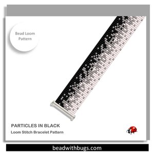 Loom Beaded Bracelet Pattern by Bead with Bugs, PARTICLES IN BLACK, pdf