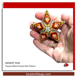 DESERT SUN : 3D Beaded Peyote Star Pattern by Bead with Bugs