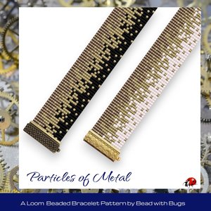 Loom Beaded Bracelet Pattern by Bead with Bugs, PARTICLES OF METAL, pdf