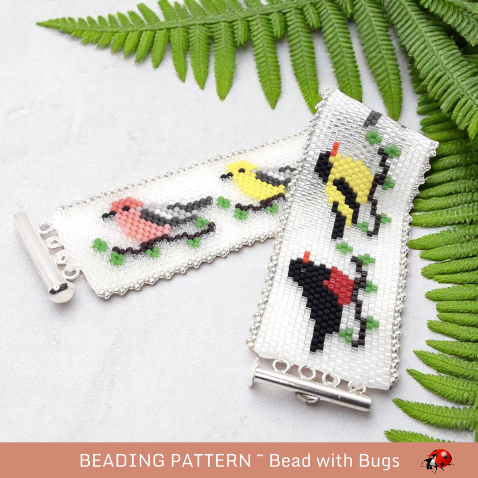 BACKYARD BIRDS: A Peyote Stitch Beaded Bracelet Pattern by Bead with Bugs