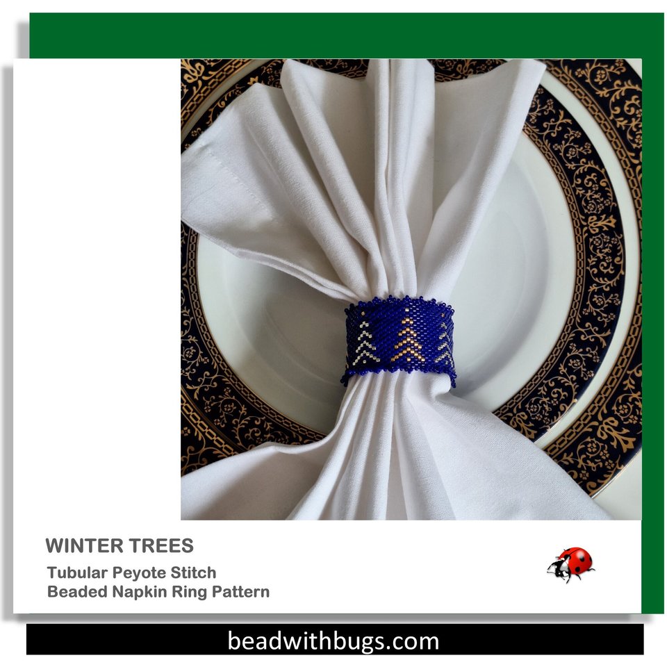 WINTER TREES:  Beaded Napkin Ring Pattern by Bead with Bugs