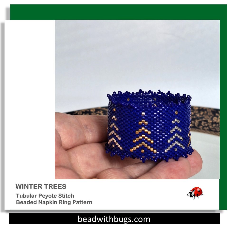 WINTER TREES:  Beaded Napkin Ring Pattern by Bead with Bugs