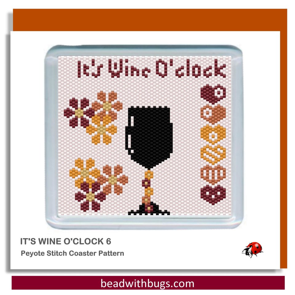 ITS WINE O'CLOCK: Peyote Stitch Beaded Coaster Pattern by Bead with Bugs