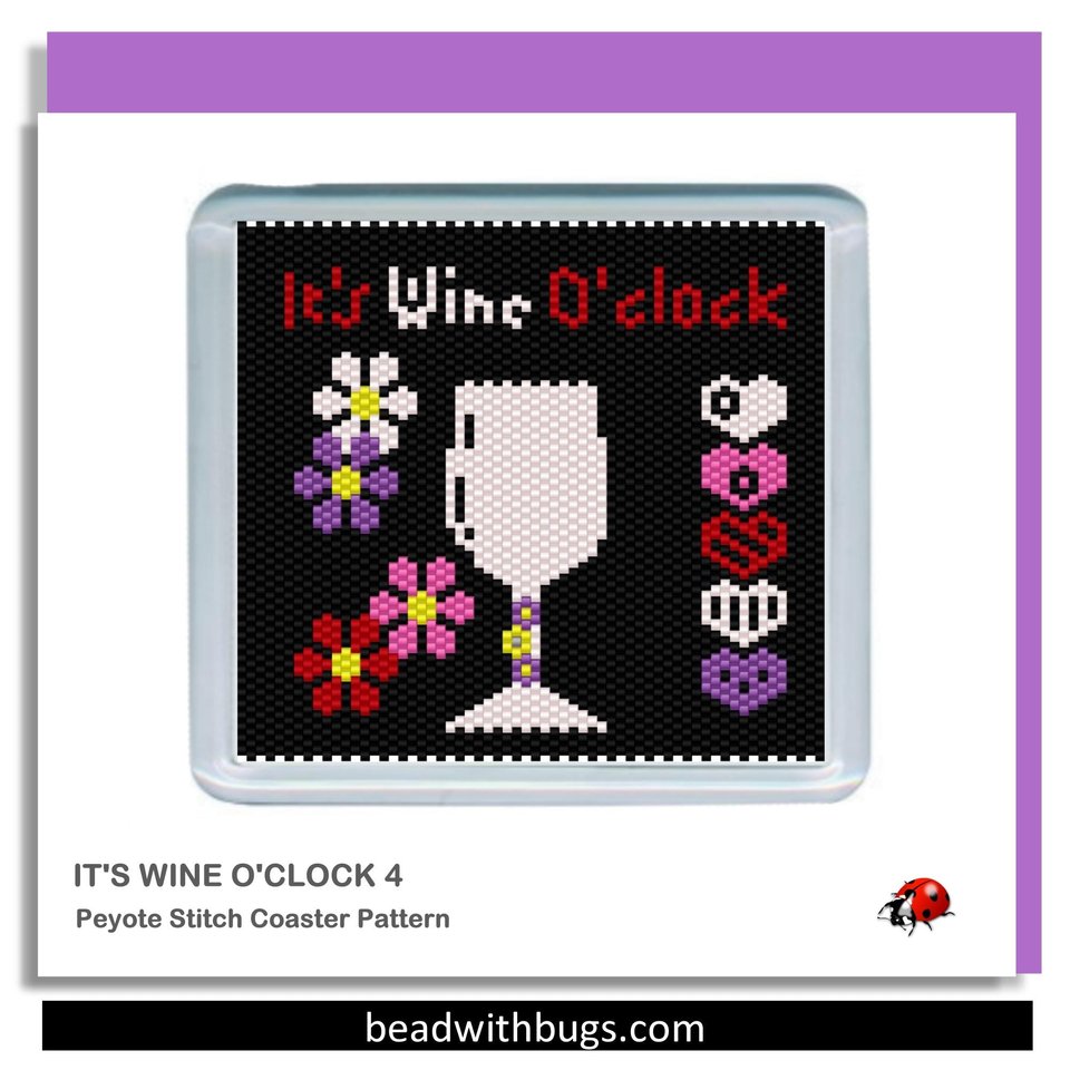 ITS WINE O'CLOCK: Peyote Stitch Beaded Coaster Pattern by Bead with Bugs