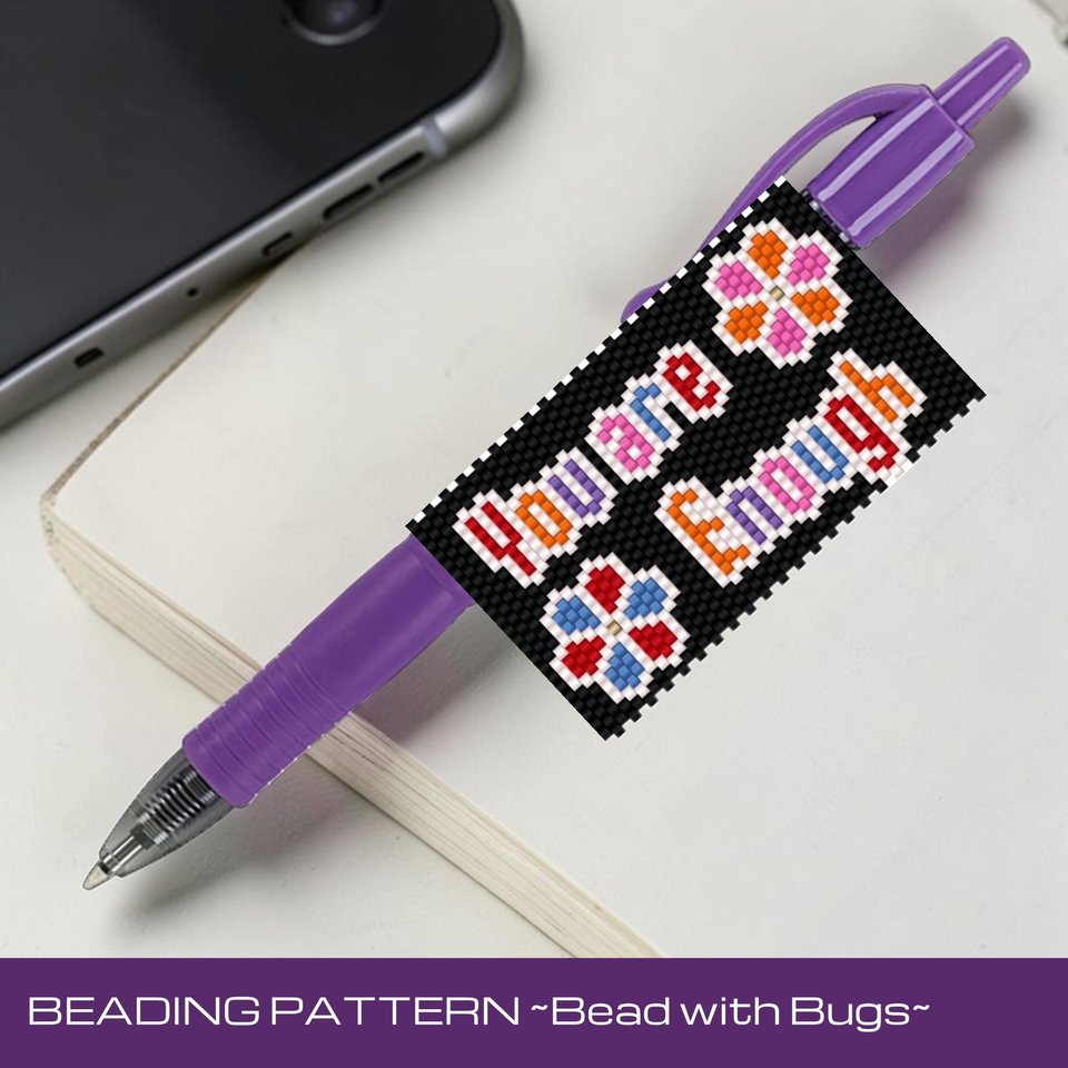 YOU ARE ENOUGH,  Peyote Stitch Beaded Pen Wrap Pattern, Fits Pilot G2 (Digital Download)