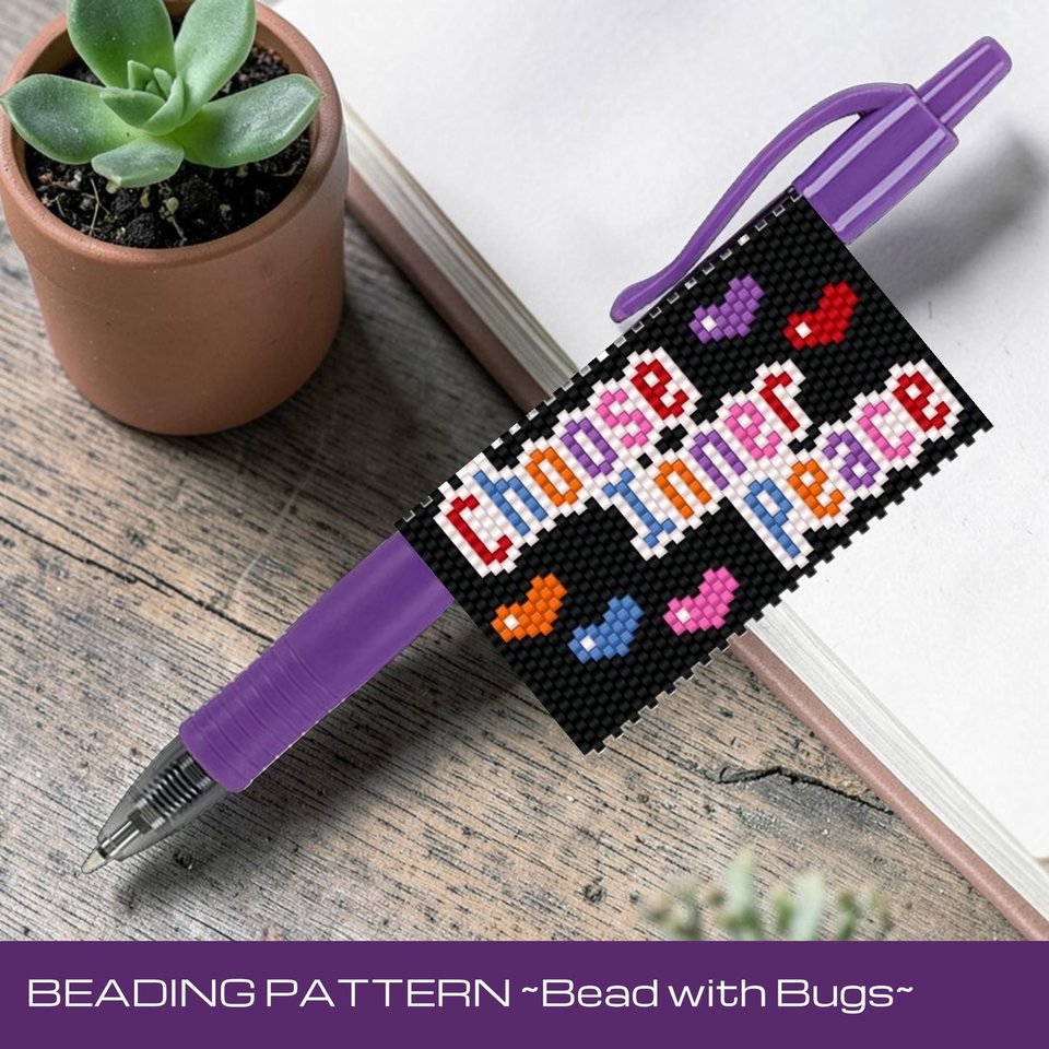 CHOOSE INNER PEACE,  Peyote Stitch Beaded Pen Wrap Pattern, Fits Pilot G2 (Digital Download)