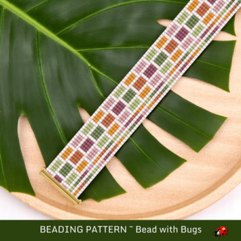 CHANGING SEASONS:  A Loom Beaded Bracelet Pattern by Bead with Bugs