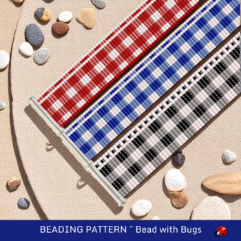THE GINGHAM COLLECTION:  A Loom Beaded Bracelet Pattern by Bead with Bugs