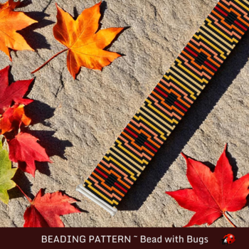 OCTAVIA:  A Loom Beaded Bracelet Pattern by Bead with Bugs